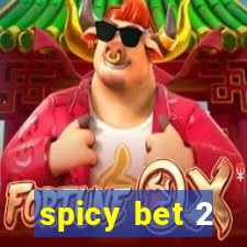 spicy bet 2